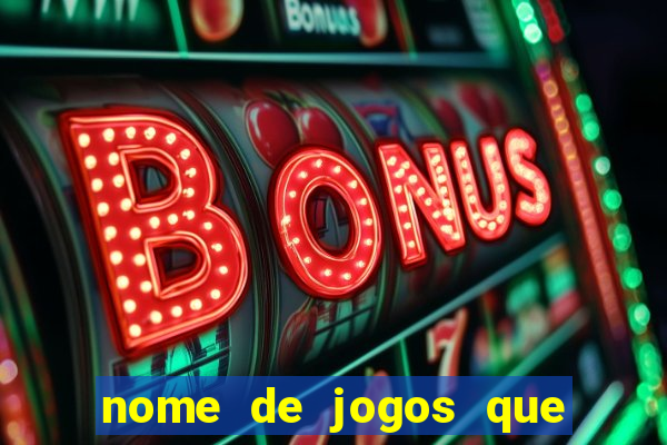 nome de jogos que ganha dinheiro de verdade